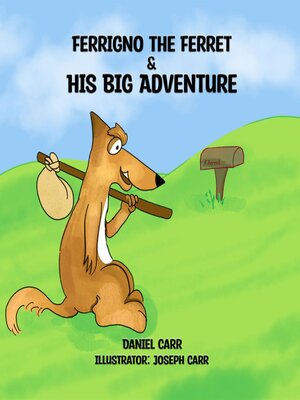 cover image of FERRIGNO THE FERRET AND HIS BIG ADVENTURE
